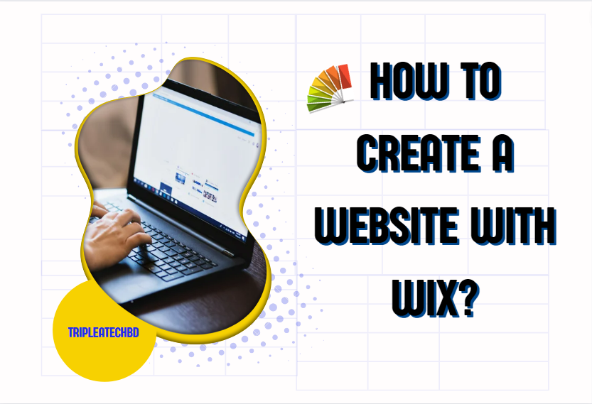 You are currently viewing How to create a website with Wix in 2022 As a novice